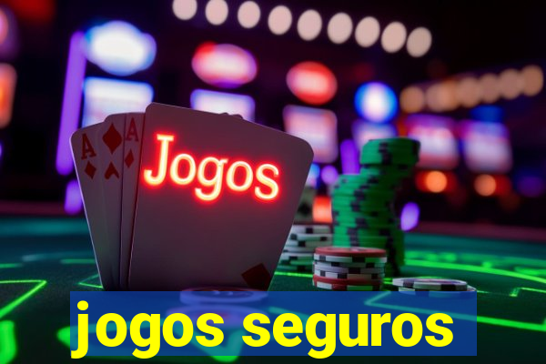 jogos seguros