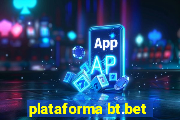 plataforma bt.bet