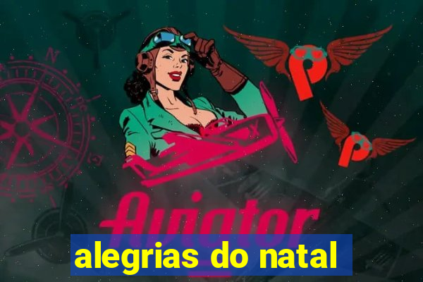 alegrias do natal