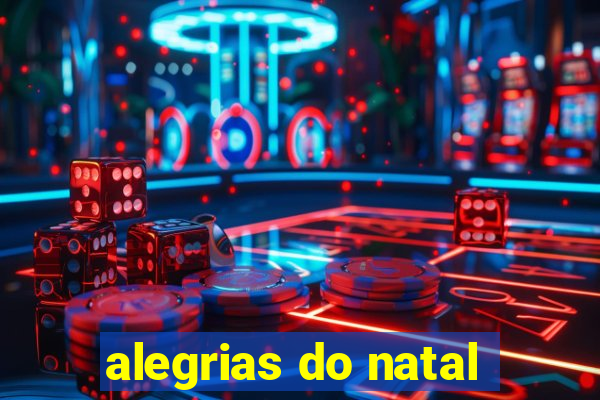 alegrias do natal