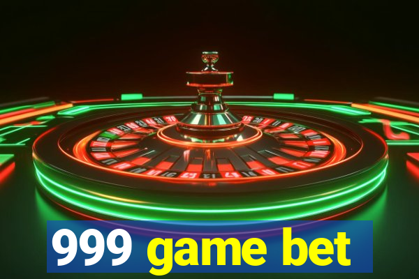 999 game bet