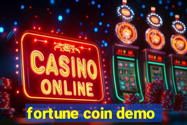 fortune coin demo