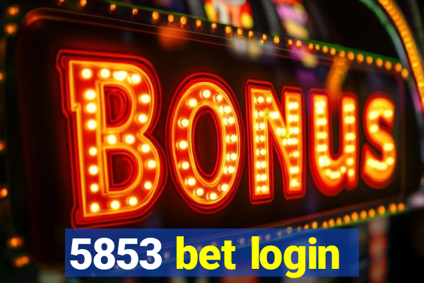 5853 bet login