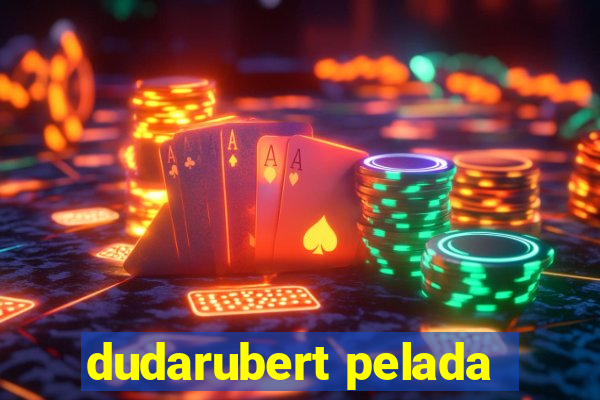 dudarubert pelada