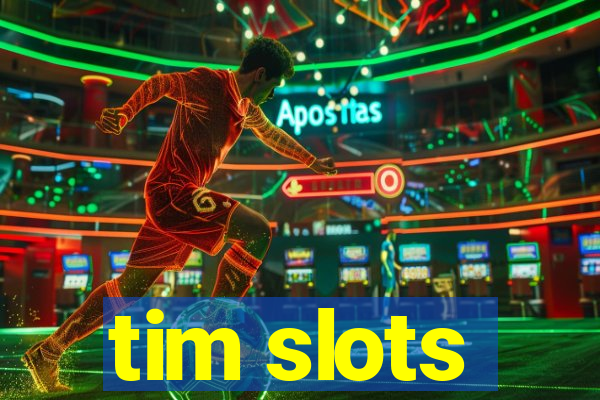 tim slots