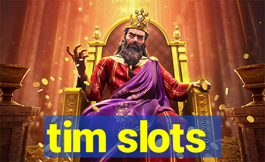 tim slots