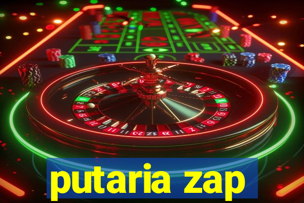 putaria zap