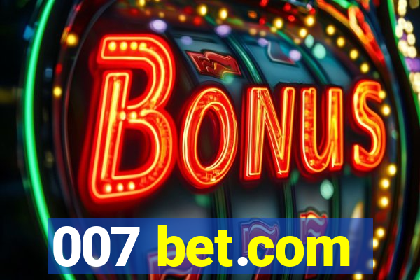 007 bet.com