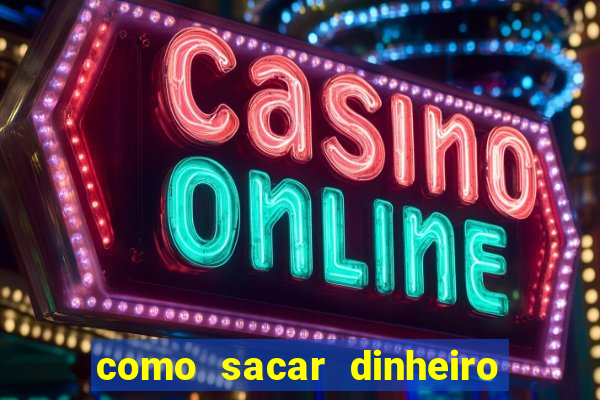 como sacar dinheiro no golden slots