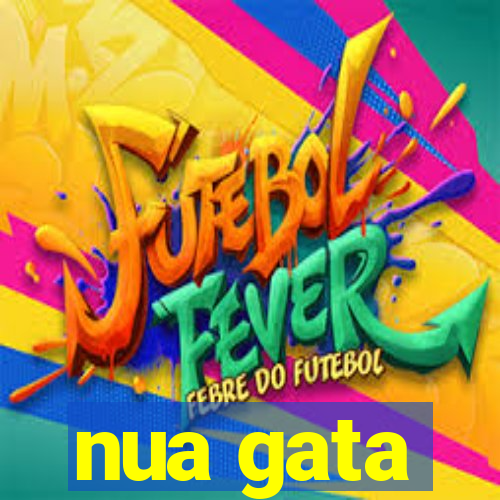 nua gata