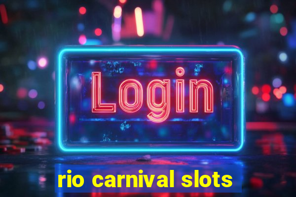 rio carnival slots