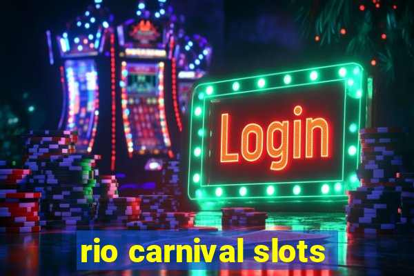 rio carnival slots