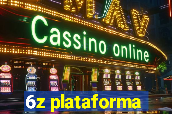 6z plataforma