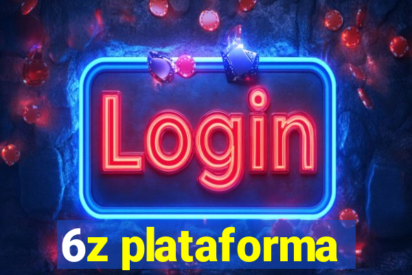 6z plataforma