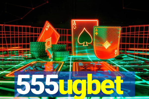 555ugbet