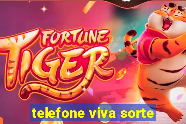 telefone viva sorte