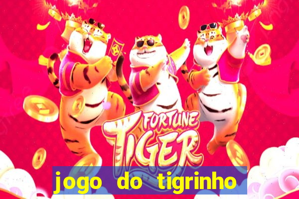 jogo do tigrinho aposta minima