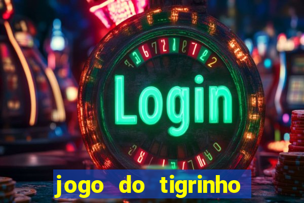 jogo do tigrinho aposta minima