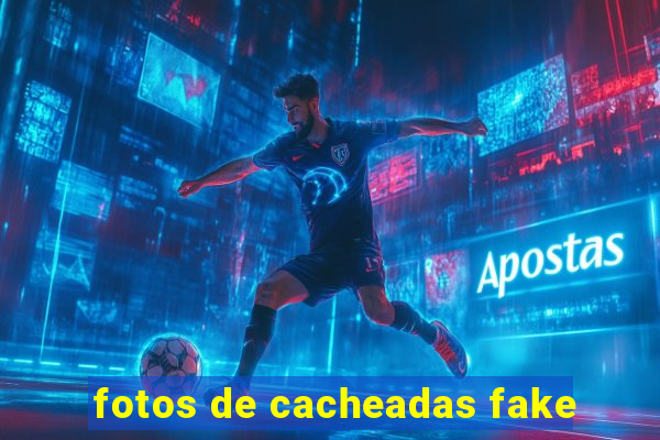 fotos de cacheadas fake