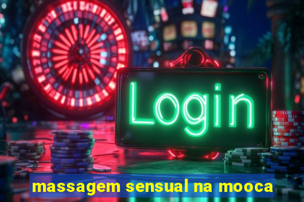 massagem sensual na mooca