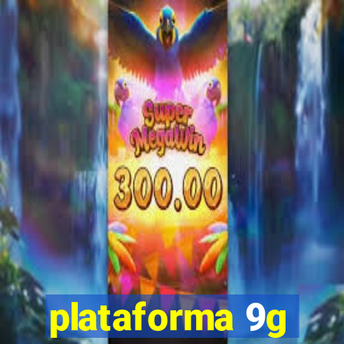 plataforma 9g