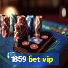 1859 bet vip