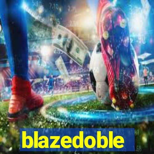 blazedoble