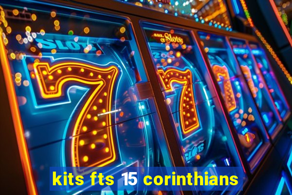 kits fts 15 corinthians