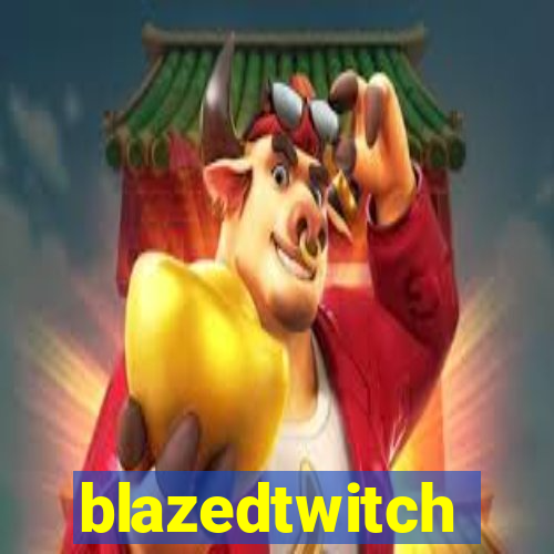 blazedtwitch