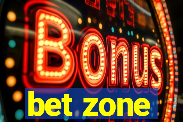 bet zone