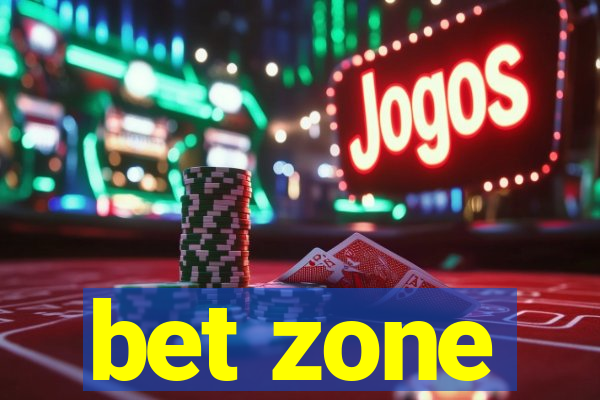 bet zone