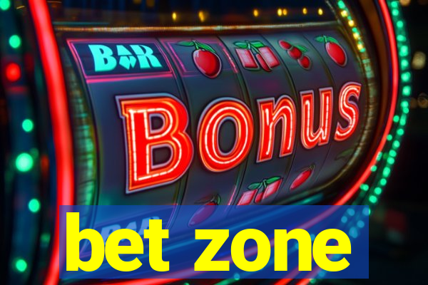 bet zone