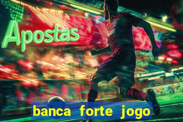 banca forte jogo do bicho app