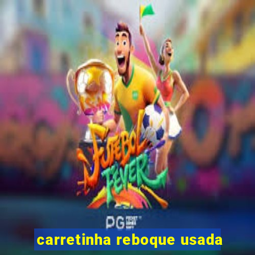 carretinha reboque usada