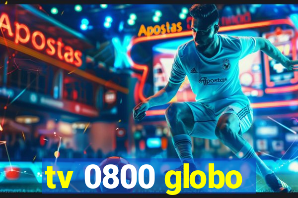 tv 0800 globo