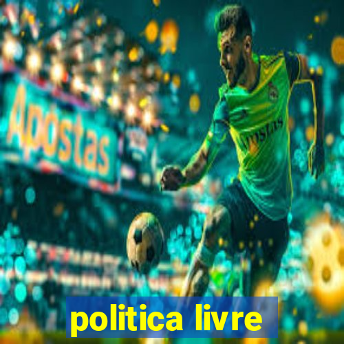 politica livre