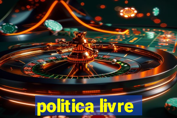 politica livre