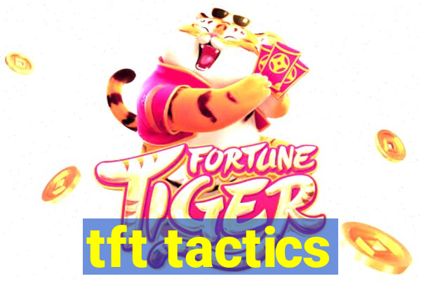 tft tactics