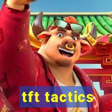 tft tactics