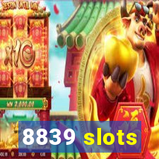 8839 slots