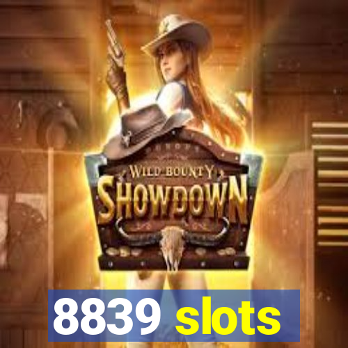 8839 slots