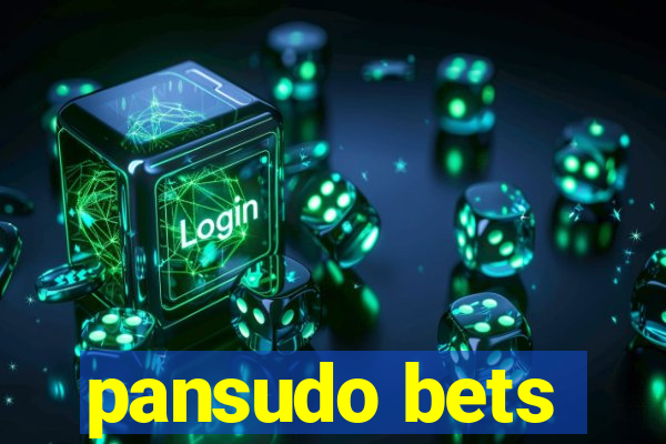 pansudo bets