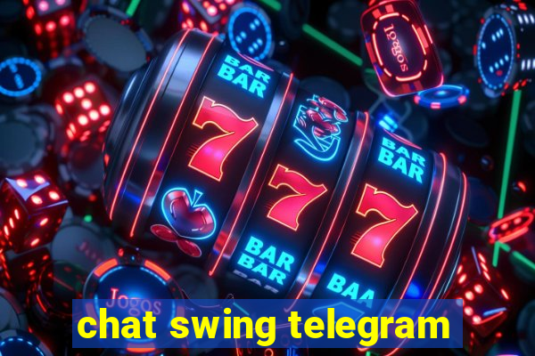 chat swing telegram