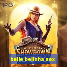 belle belinha sex