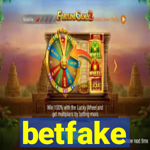 betfake