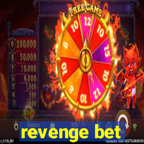 revenge bet