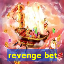 revenge bet