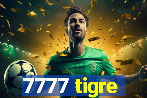 7777 tigre