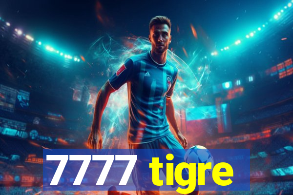 7777 tigre