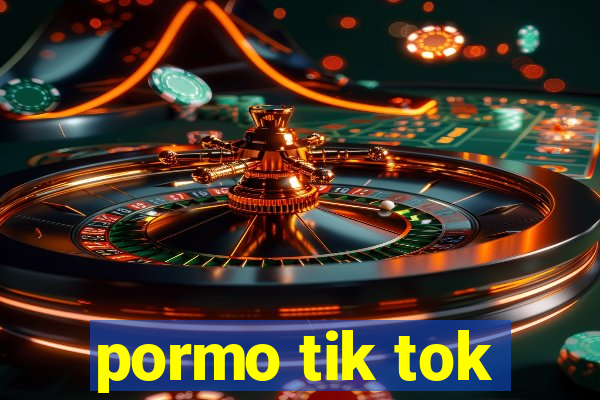 pormo tik tok